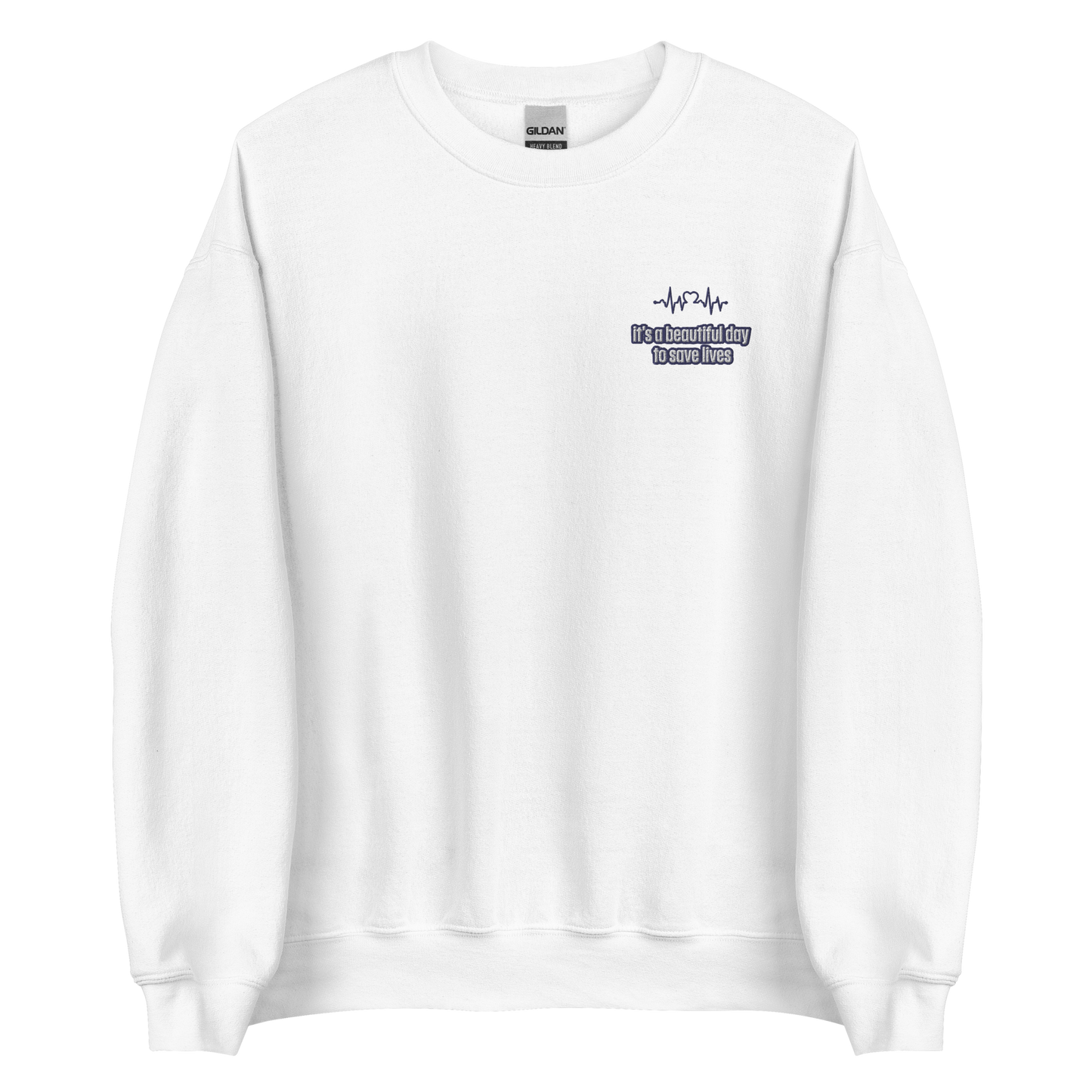 A Beautiful Day to Save Lives Sweatshirt inspired by Grey's Anatomy