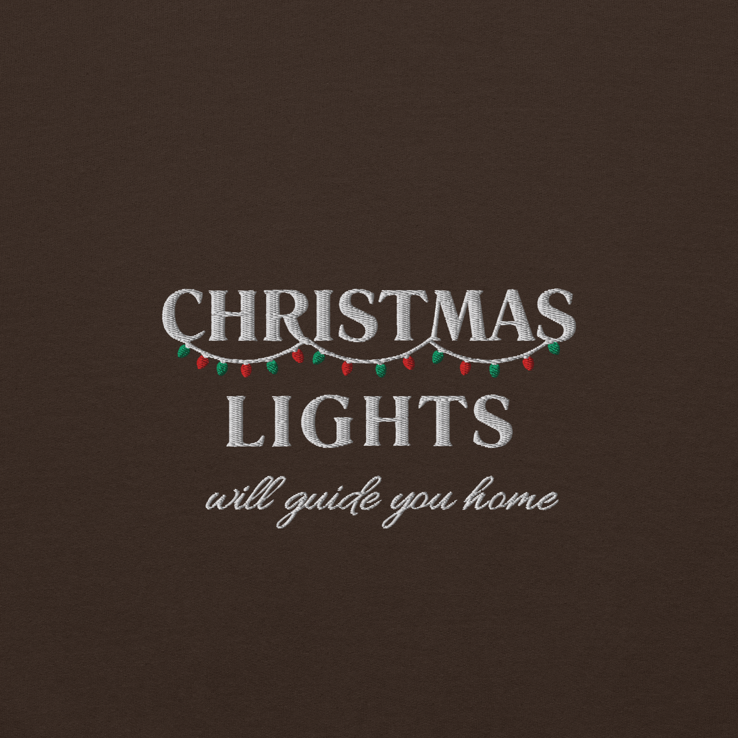 Dark Chocolate Christmas Lights sweatshirt inspired by Coldplay lyrics ‘lights will guide you home’ 