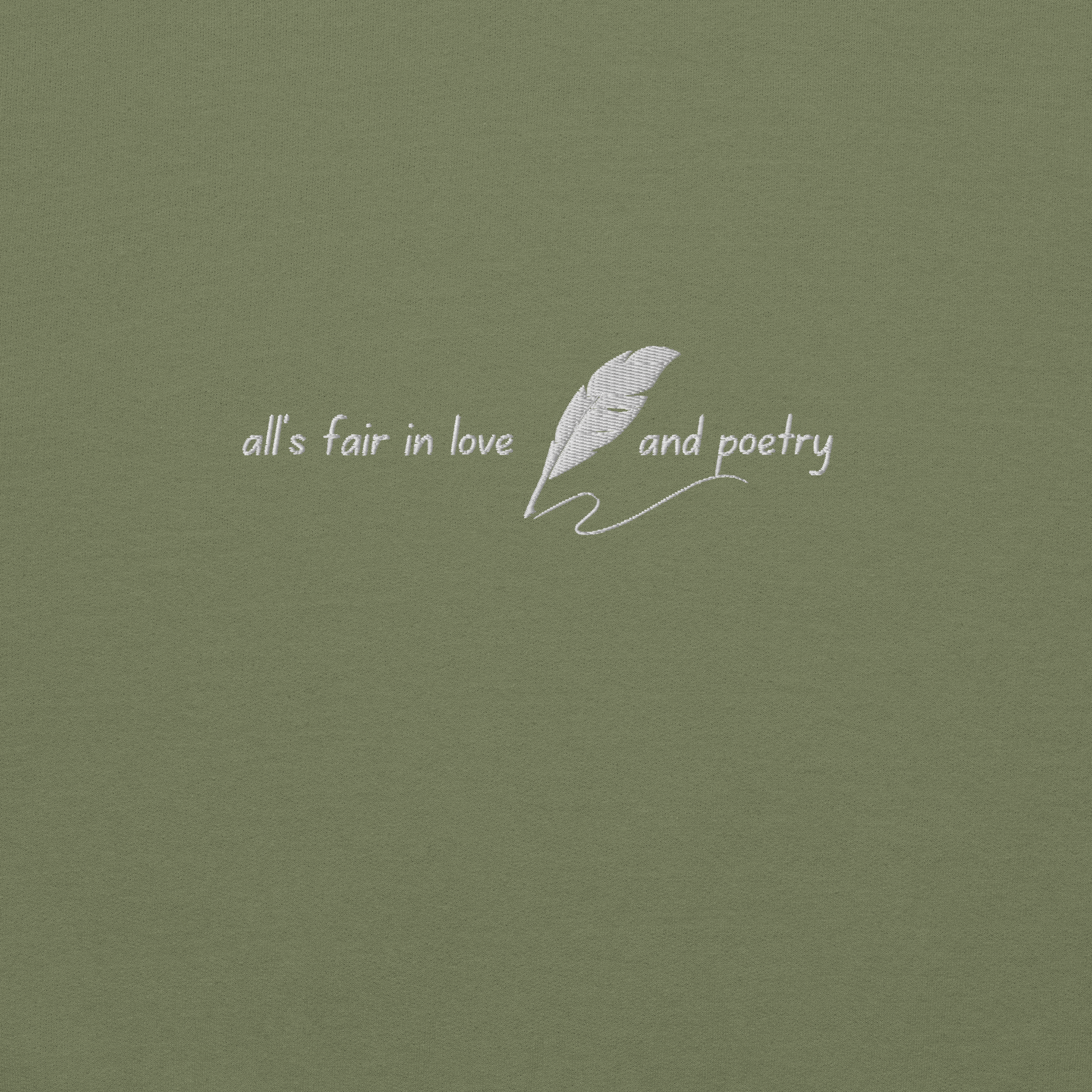 Military Green crewneck sweatshirt with delicate white script reading “all’s fair in love and poetry,” inspired by Taylor Swift TTPD (The Tortured Poets Department) aesthetic, cozy unisex fan merch pullover