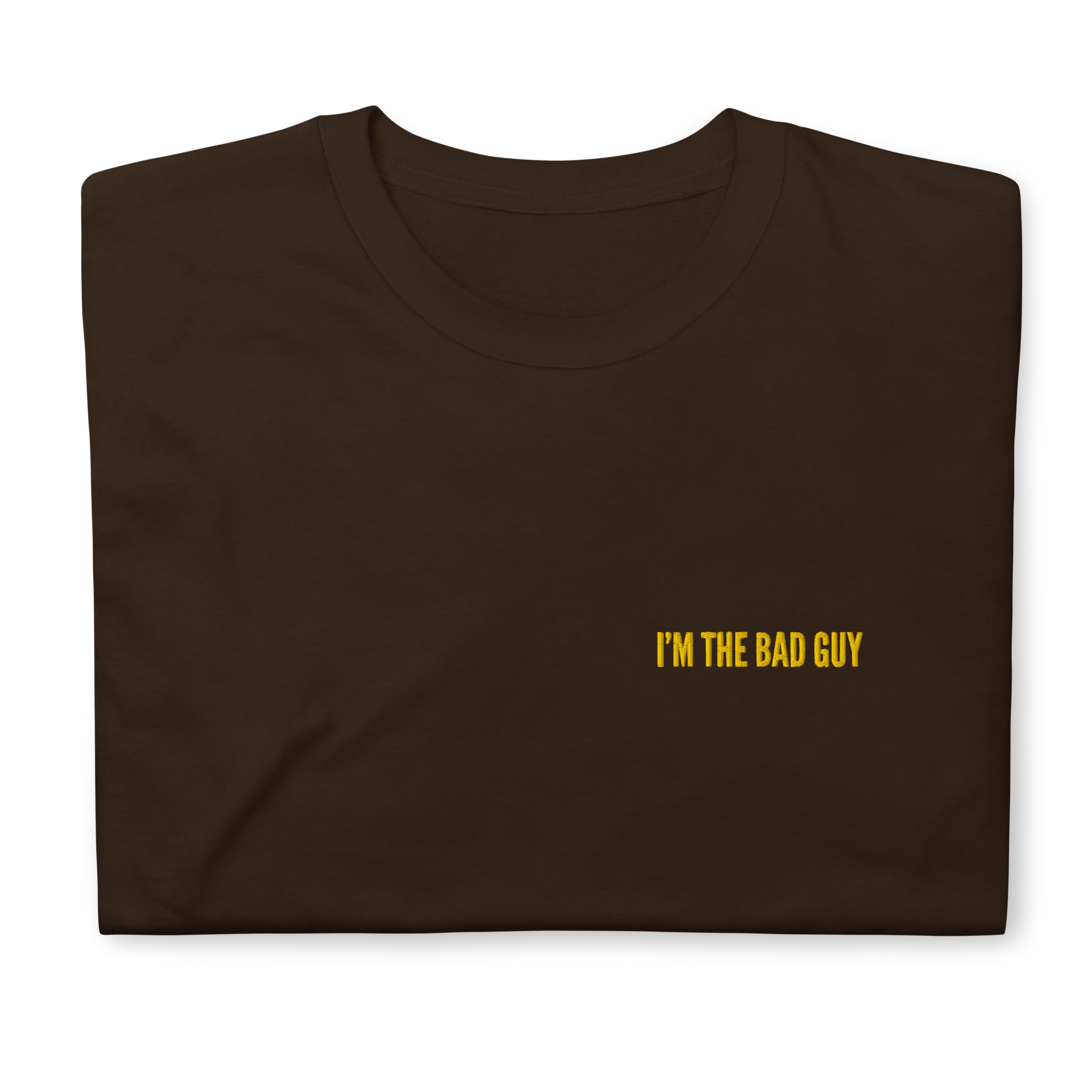 Brown "I'm The Bad Guy" T-Shirt – Trendy Unisex Tee for Billie Eilish Fans with Bold "I'm The Bad Guy" Embroidery