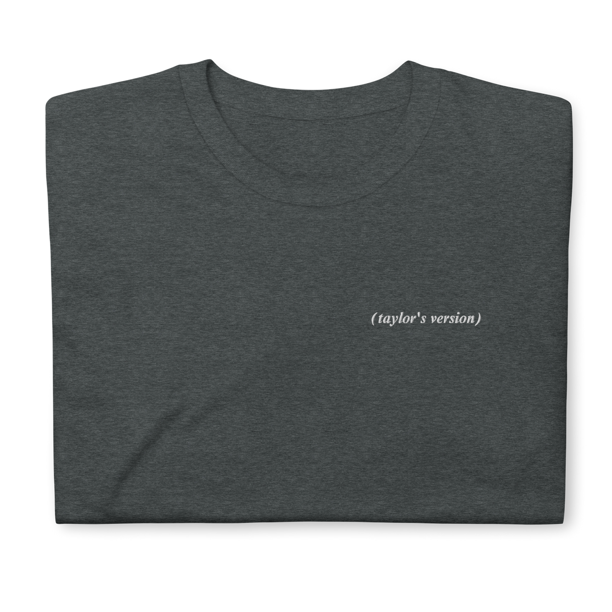 Dark heather t-shirt with "(taylor's version)" embroidered in script text